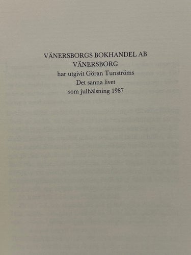 Det sanna livet av Göran Tunström. Bok. Very fine plus