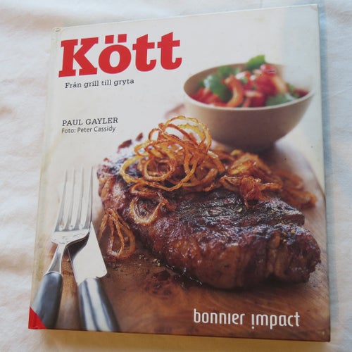 Kött: Från grill till gryta av Paul Gayler, 2005