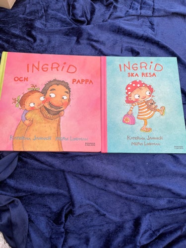 Ingrid och Pappa & Ingrid ska resa av Katerina Janouch och Mervi Lindman,