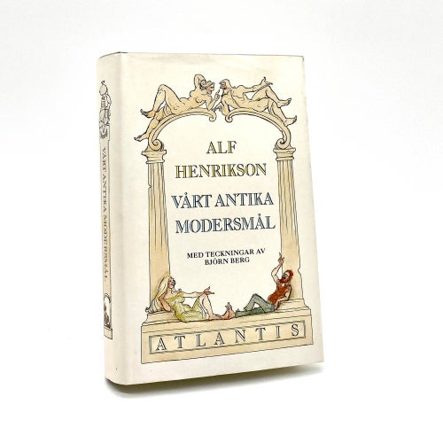 Vårt antika modersmål av Alf Henrikson