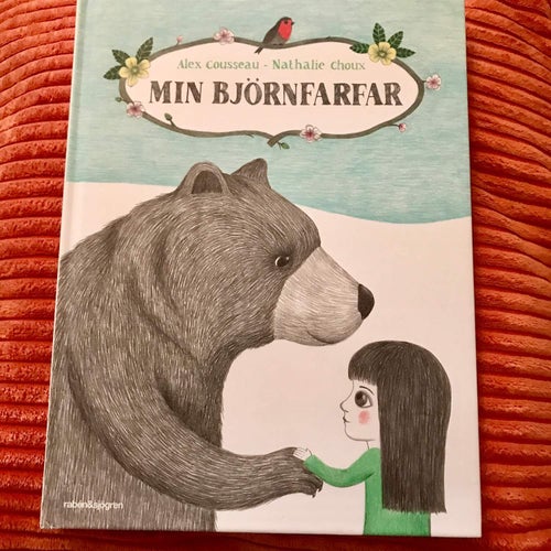 MIN BJÖRNFARFAR Alex Cousseau Nathalie Choux 2014