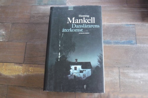 Danslärarens återkomst, författare Henning Mankell