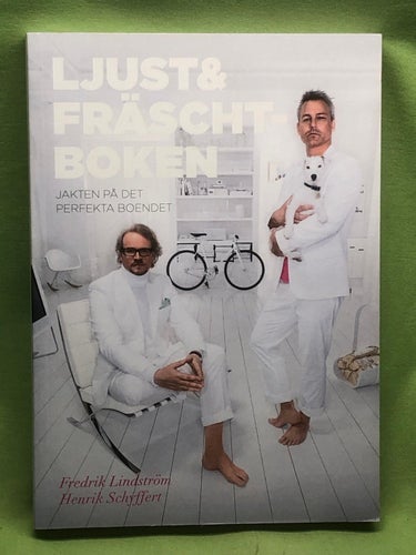 Ljust & fräscht-boken [jakten på det perfekta boendet] / Lindström, Fredrik, S