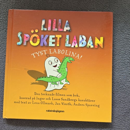 Lilla Spöket Laban: Tyst Labolina! av Inger och Lasse Sandberg, 2006