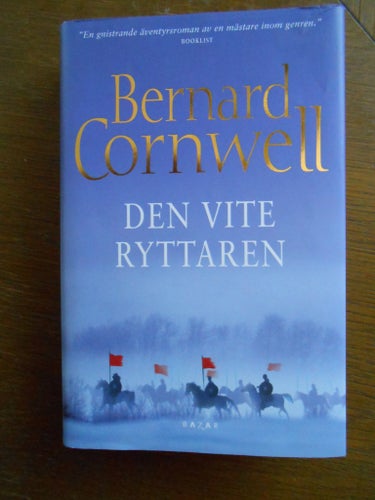 Den vite ryttaren av Bernard Cornwell, 2007. Inbunden bok.