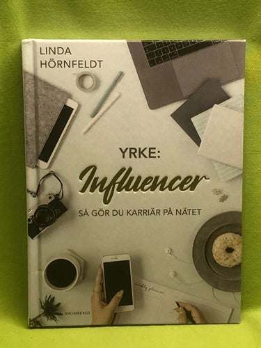 Yrke: influencer / Hörnfeldt, Linda