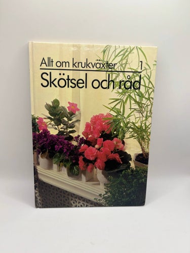 Allt om krukväxter 1 – Skötsel och råd (1981)