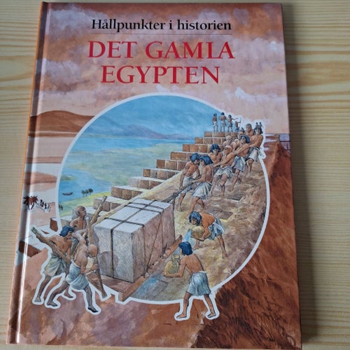 Hållpunkter i historien: Det gamla Egypten