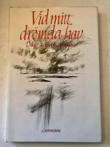 VID MITT DRÖMDA HAV Dikter av Ewert Amnefors 1982 Signerad och personlig dikt