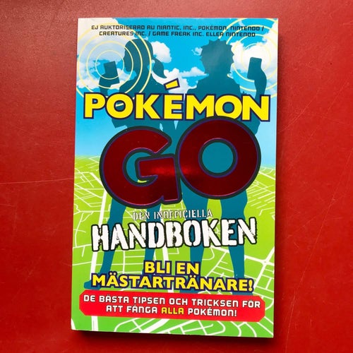 POKÉMON GO Den inofficiella handboken Bli en mästartränare! Ivy St. Ive 2016