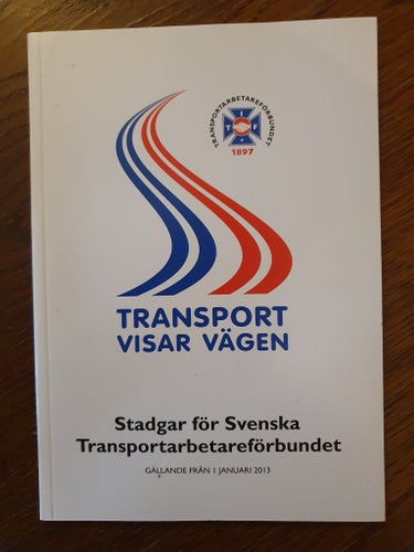 Transport Visar Vägen - Stadgar För Svenska Transportarbetareförbundet.