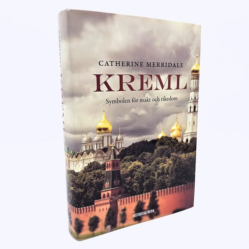 Kreml: symbolen för makt och rikedom - Catherine Merridale