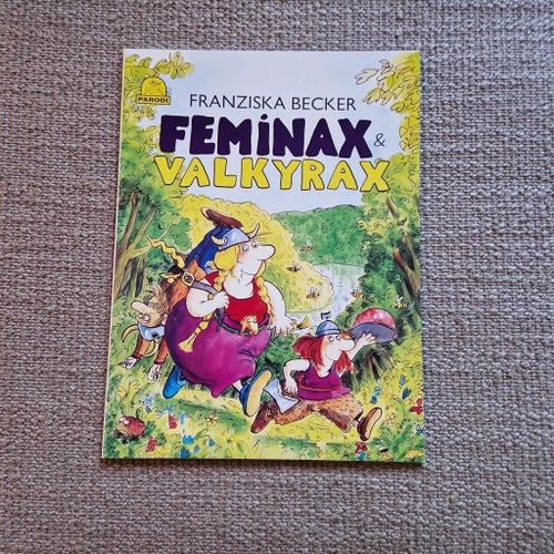 Feminax & Valkyrax av Franziska Becker, 1992 1:a upplagan