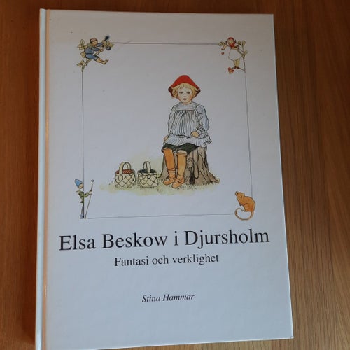 Elsa Beskow i Djursholm Fantasi och verklighet av Stina Hammar, 2006