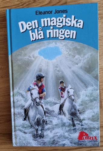 BOK. DEN MAGISKA BLÅ RINGEN. ELEANOR JONES. POLLUX HÄSTBOKKLUBB.