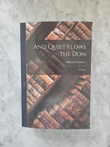 AND QUIET FLOWS THE DON av Mikhail Sholokhov