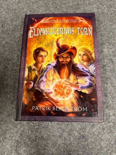 Patrik Bergström - Eldmagikernas torn - Den eviga eldens magi