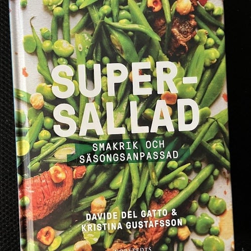 Supersallad. / Davide Del Gatto & Kristina Gustafsson
