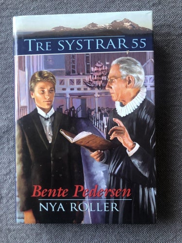 Bente Pedersen - Nya roller - Tre systrar 55 (2014)