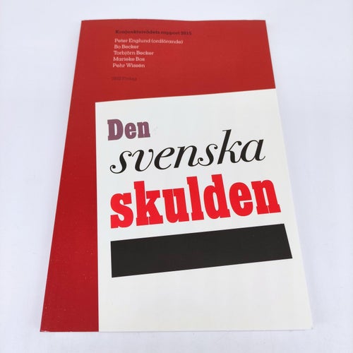 Den svenska skulden. Konjunkturrådets rapport 2015