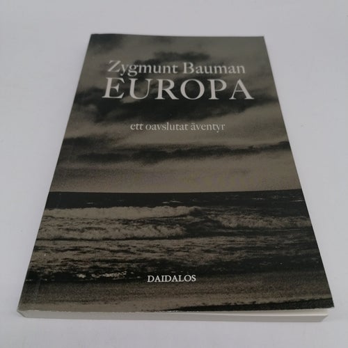Europa : ett oavslutat äventyr - Zygmunt Bauman