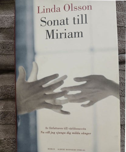 Sonat till Miriam av Linda Olsson, 2008