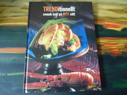 TRENDITIONELLT, SVENSK MAT PÅ NYTT SÄTT, LYXIGE LINDSTRÖM, 1997, BOK