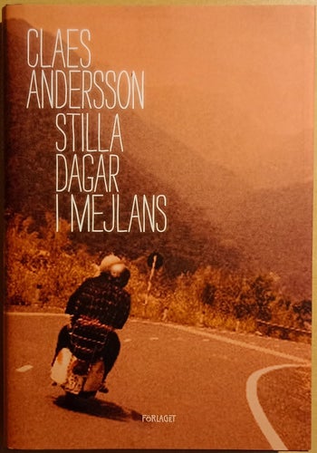 Stilla dagar i Mejlans / Claes Andersson