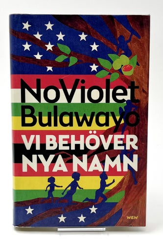 Vi behöver nya namn - NoViolet Bulawayo