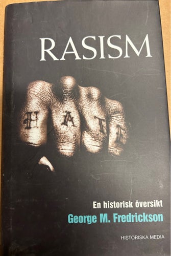 RASISM av George M. Fredrickson, Historiska Media