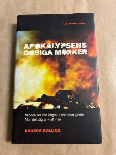 Apokalypsens gosiga mörker av Anders Bolling