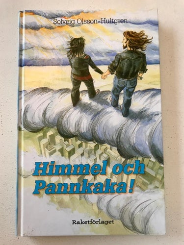 HIMMEL OCH PANNKAKA Solveig Olsson-Hultgren 2004
