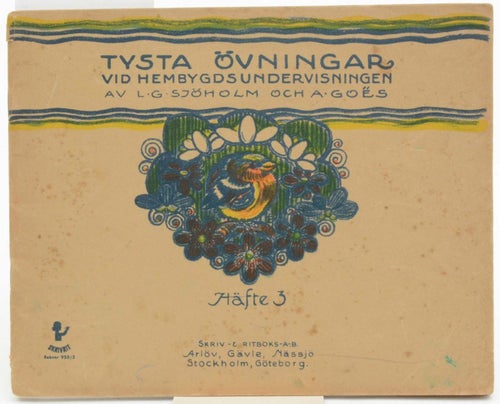 Tysta övningar vid hembygdsundervisningen häfte 3 / Sjöholm, L.G ; Goës, A.