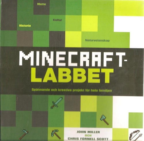 Minecraftlabbet : spännande och kreativa projekt för hela familjen