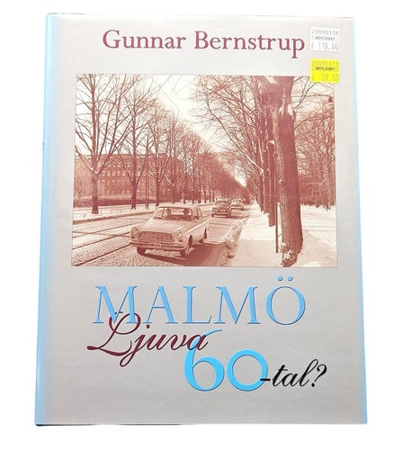 Gunnar Bernstrup, Malmö Ljuva 60 Tal