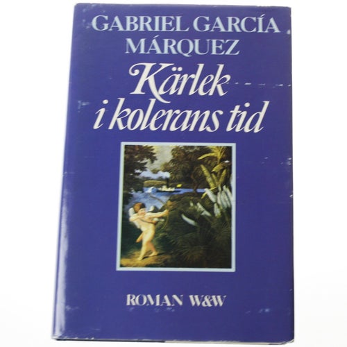 Gabriel García Márquez - Kärlek i kolerans tid