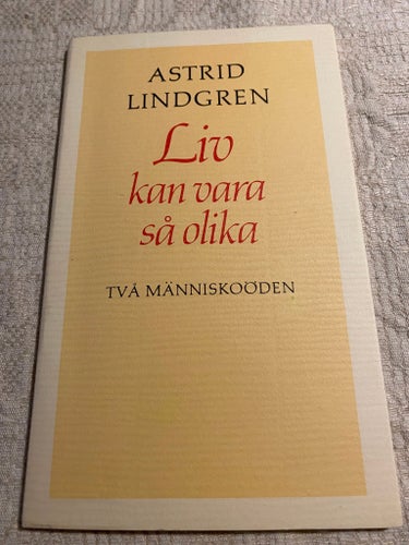 Liv kan vara så olika av Astrid Lindgren, 1985