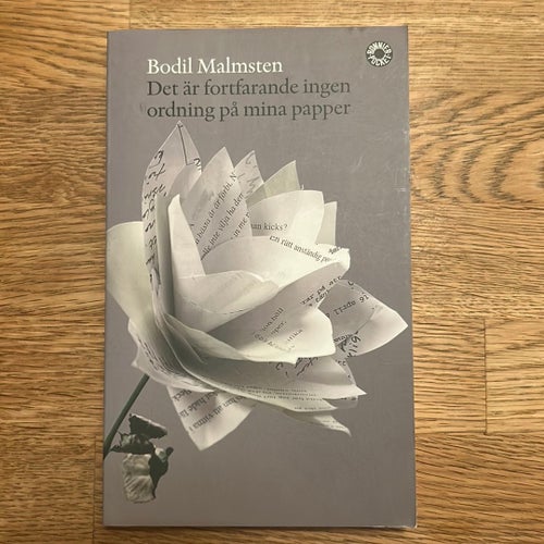 Det är fortfarande ingen ordning på mina papper - Bodil Malmsten - 2005