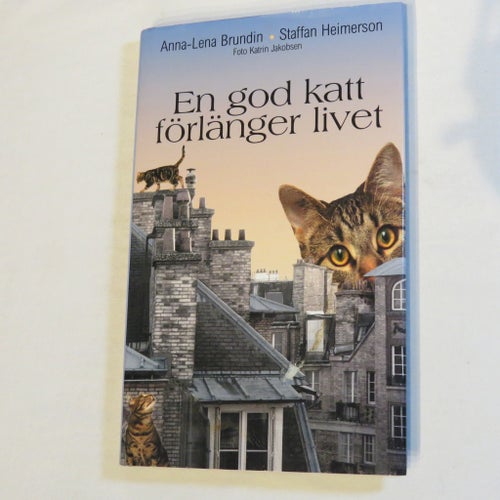 En god katt förlänger livet av Anna-Lena Brundin, Staffan Heimerson, 2002