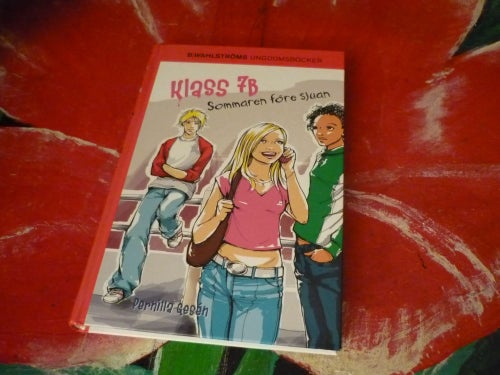 BOK, KLASS 7B - SOMMAREN FÖRE SJUAN, PERNILLA GESÉN, B. WAHLSTRÖMS UNGDOMSBÖCKE