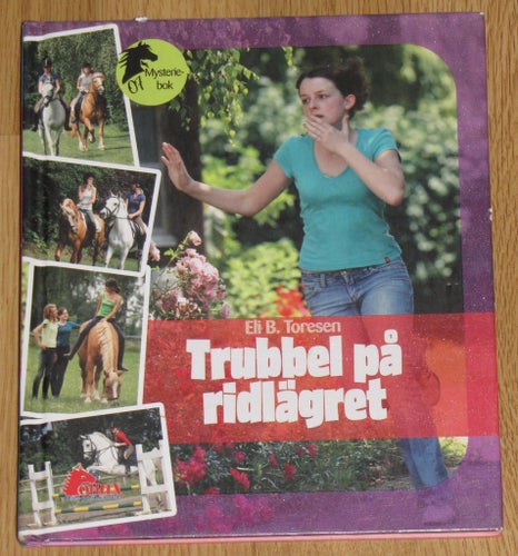 Trubbel på ridlägret Eli B. Toresen 2007 hästbok häst bok mysteriebok Pollux