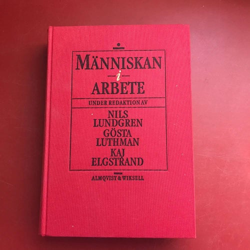 MÄNNISKAN I ARBETE Nils Lundgren mfl 1987