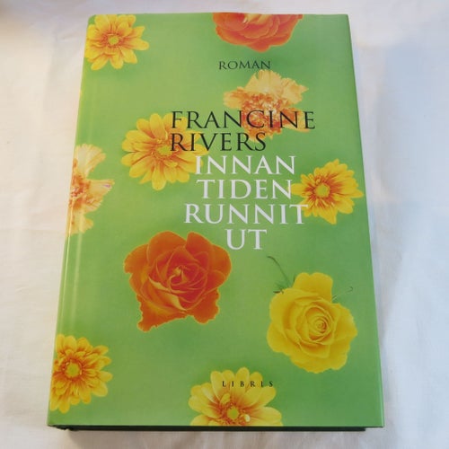 Innan Tiden Runnit Ut - Francine Rivers