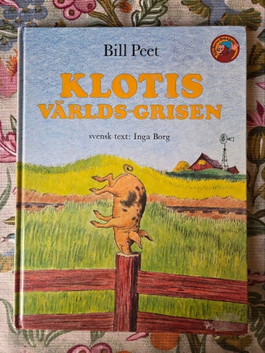 Retrobok: Klotis Världsgrisen av Bill Peet, 1987