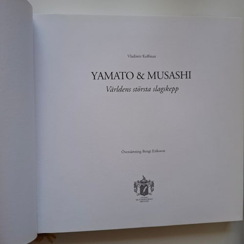 Yamato & Musashi. Världens största slagskepp.