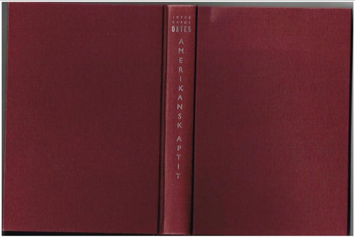 AMERIKANSK APTIT - Joyce Carol Oates (1991)
