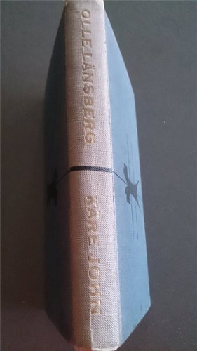 "KÄRE JOHN". SKANDALOMSUSAD KLASSIKER AV OLLE LÄNSBERG