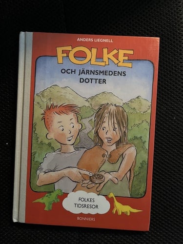 Folke och järnsmedens dotter. / Anders Liegnell