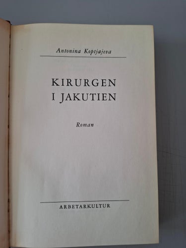 Antonina Koptjajeva: Kirurgen i Jakutien.