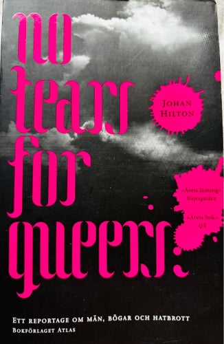 No Tears for Queers av Johan Hilton, 2005